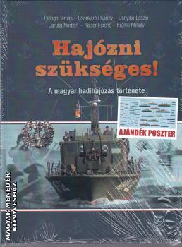 Balogh Tams - Csonkarti Kroly - Danyik Lszl - Daruka Norbert - Kaiser Ferenc - Krmli Mihly - Hajzni szksges!