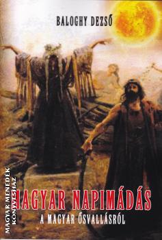 Baloghy Dezső - Magyar napimádás