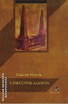 Nietzsche, Friedrich W. - A blvnyok alkonya