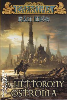 Bán Mór - A héttorony ostroma