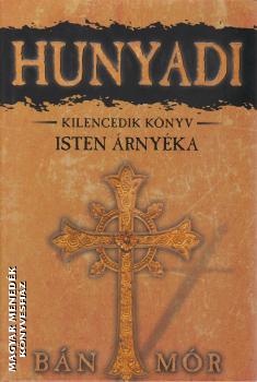 Bn Mr - Hunyadi 9. - Isten rnyka