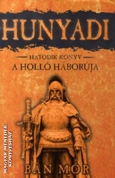 Bn Mr - Hunyadi 6. - A holl hborja