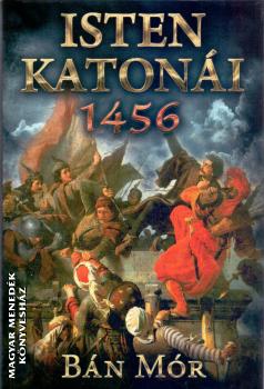 B�n M�r - Isten katon�i 1456