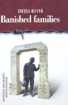 Hantó Zsuzsa - Banished families