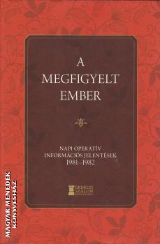 Bank Barbara - Soós Viktor Attila (szerk.) - A megfigyelt ember - II. kötet