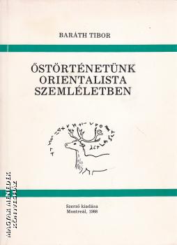 Bar�th Tibor - �st�rt�net�nk orientalista szeml�letben ANTIKV�R