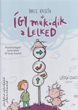 Barcs Kriszta - Így működik a lelked