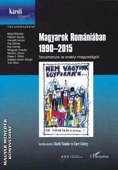 Bárdi Nándor és Éger György szerk. - Magyarok Romániában 1990-2015