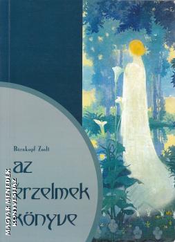 Barnkopf Zsolt - Az érzelmek könyve ANTIKVÁR