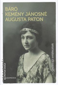 báró Kemény Jánosné Auguszta Paton - Önéletrajzi emlékezések