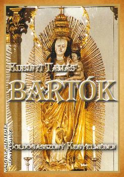 Kubínyi Tamás - Bartók Boldogasszony kegyelmében