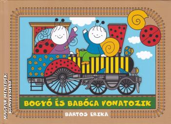 Bartos Erika - Bogyó és Babóca vonatozik