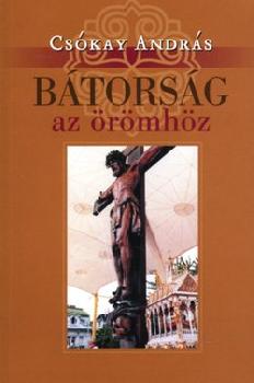 Cs�kay Andr�s - B�tors�g az �r�mh�z