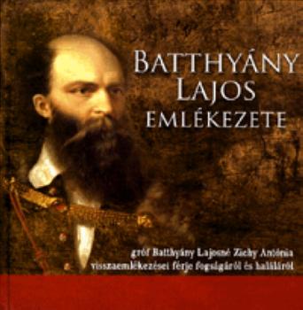 Batthy�ny Lajos - Batthy�ny Lajos eml�kezete  DUPLA CD MELL�KLETTEL