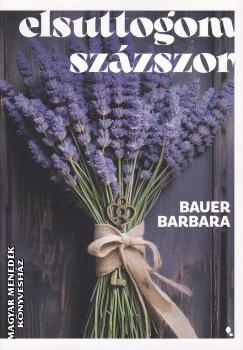 Bauer Barbara - Elsuttogom százszor