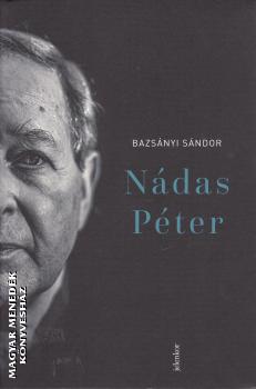 Bazsányi Sándor - Nádas Péter