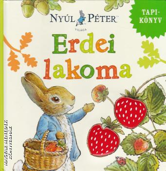 Beatrix Potter - Frederick Warne - Neil Faulkner - Erdei lakoma - Nyúl Péter világa