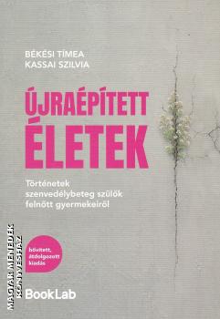 B�k�si T�mea - Dr. Kassai Szilvia - �jra�p�tett �letek