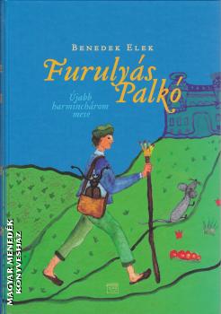 Benedek Elek - Furulys Palk