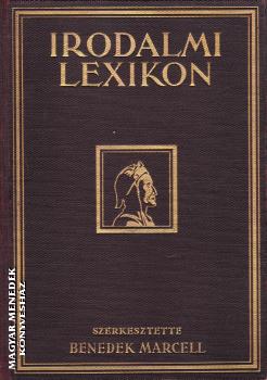 Benedek Marcell (szerk.) - Irodalmi lexikon - ANTIKVÁR