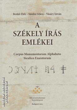 Benkő Elek - Sándor Klára - Vásáry István - A székely írás emlékei