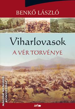 Benkő László - Viharlovasok - A vér törvénye