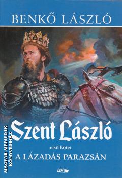 Benkő László - Szent László trilógia ANTIKVÁR