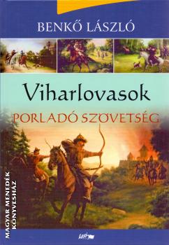 Benk Lszl - Viharlovasok - Porlad szvetsg