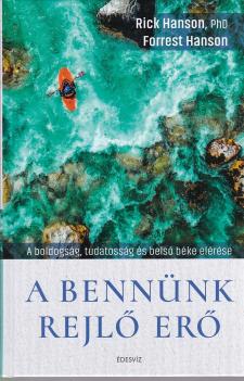 Rick Hanson Phd Forrest Hanson - A bennnk rejl er ANTIKVR
