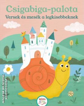 Bereczkiné Záluszki Anna - Galuska László Pál - Szinger Veronika - Csigabiga-palota