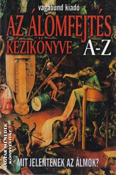 Berente �gi - Az �lomfejt�s k�zik�nyve A-Z ANTIKV�R