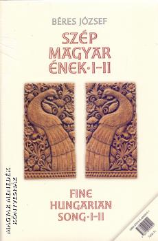 Béres József - Szép magyar ének I-II.