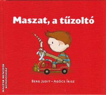 Berg Judit - Agócs Írisz - Maszat, a tűzoltó