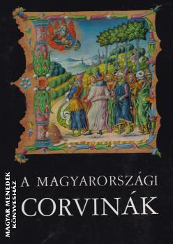 Berkovits Ilona (szerk.) - A magyarországi Corvinák - ANTIKVÁR