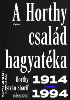 Bern Andrea - A Horthy család hagyatéka 1914-1994