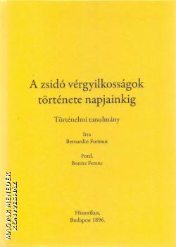 - A zsidó vérgyilkosságok története napjainkig - 1896 reprint