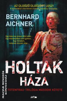 Bernhard Aichner - Holtak háza