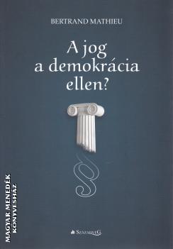 Bertrand Mathieu - A jog a demokrácia ellen?