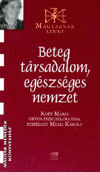Kopp M�ria - Beteg t�rsadalom, eg�szs�ges nemzet
