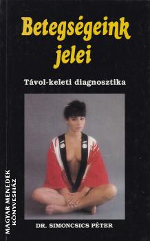 Dr. Simoncsics Péter - Betegségeink jelei ANTIKVÁR