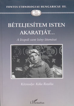 K�ka Roz�lia - B�teljes�tem Isten Akaratj�t