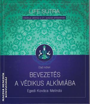 Egedi-Kovács Melinda - Bevezetés a védikus alkímiába