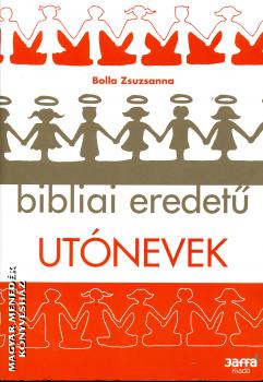 Bolla Zsuzsanna - Bibliai eredet utnevek