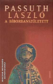 Passuth László - A Bíborbanszületett