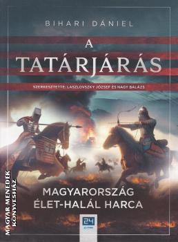 Bihari Dániel - Laszlovszky József - Nagy Balázs - A tatárjárás