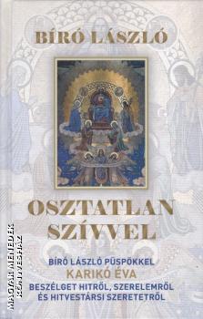 Br Lszl - Osztatlan szvvel