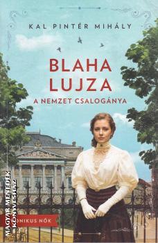 Kal Pintr Mihly - Blaha Lujza
