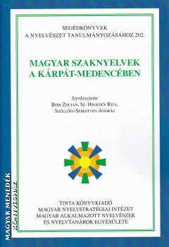 Szerk.: Bódi Zoltán, Sz. Hegedűs Rita, Szőllősy-Sebestyén András - Magyar szaknyelvek a Kárpát-medencében