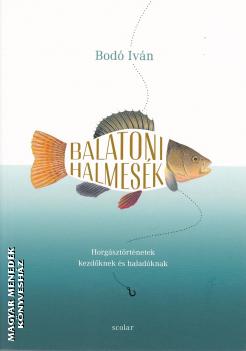 Bodó Iván - Balatoni halmesék