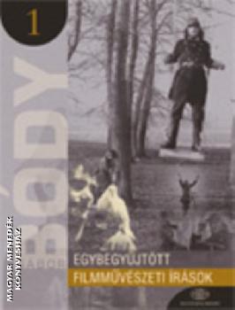 Zalán Vince - Bódy Gábor egybegyűjtött filmművészeti írások I.